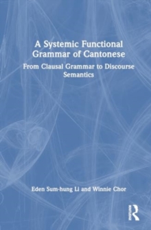 Image for A Systemic Functional Grammar of Cantonese