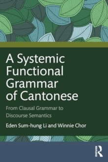 Image for A Systemic Functional Grammar of Cantonese