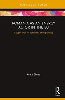 Image for Romania as an energy actor in the EU  : cooperation in European energy policy