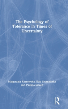 Psychology of Tolerance in Times of Uncertainty