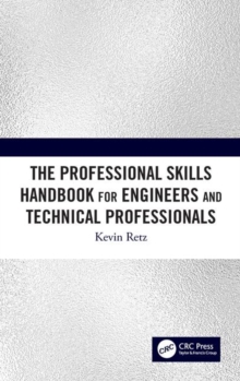 Professional Skills Handbook For Engineers And Technical Professionals