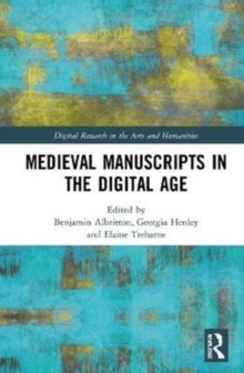 Image for Medieval Manuscripts in the Digital Age