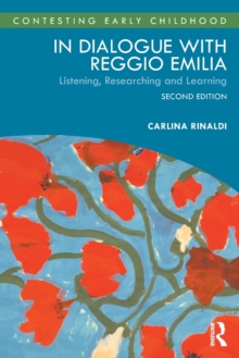 In Dialogue with Reggio Emilia: Listening, Researching and Learning