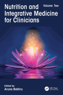 Nutrition and Integrative Medicine for Clinicians: Volume Two