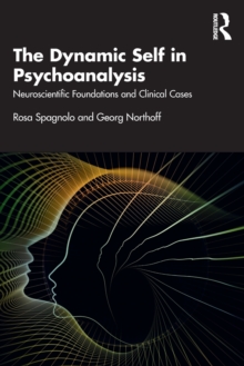 The Dynamic Self in Psychoanalysis: Neuroscientific Foundations and Clinical Cases