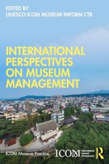 Image for International perspectives on museum management  : looking towards desirable futures