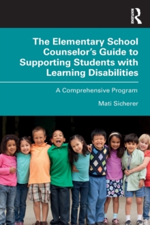 Image for The Elementary School Counselor’s Guide to Supporting Students with Learning Disabilities