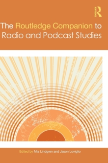 The Routledge Companion to Radio and Podcast Studies