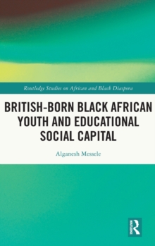 British-born Black African Youth and Educational Social Capital