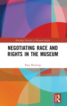 Negotiating Race and Rights in the Museum