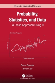 Probability, Statistics, and Data: A Fresh Approach Using R