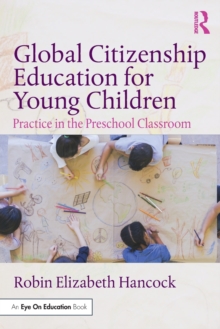 Global Citizenship Education for Young Children: Practice in the Preschool Classroom