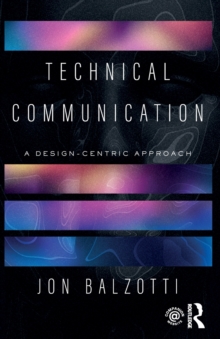 Technical Communication: A Design-Centric Approach