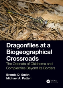 Image for Dragonflies at a biogeographical crossroads  : the odonata of Oklahoma and complexities beyond its borders