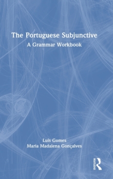 The Portuguese Subjunctive: A Grammar Workbook