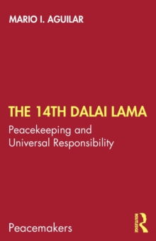 The 14th Dalai Lama: Peacekeeping and Universal Responsibility