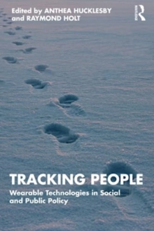 Tracking People: Wearable Technologies in Social and Public Policy