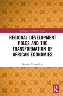 Regional Development Poles and the Transformation of African Economies