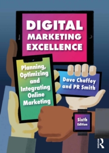 Image for Digital marketing excellence  : planning, optimizing and integrating online marketing