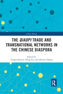 Image for The Qiaopi Trade and Transnational Networks in the Chinese Diaspora