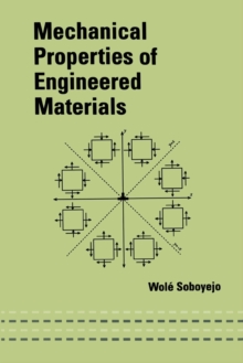 Mechanical Properties of Engineered Materials