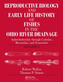 Reproductive Biology and Early Life History of Fishes in the Ohio River Drainage