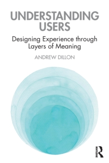 Understanding Users: Designing Experience through Layers of Meaning