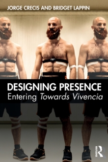 Image for Designing presence  : entering Towards Vivencia