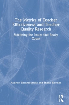 Metrics of Teacher Effectiveness and Teacher Quality Research