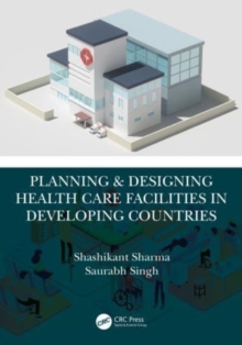 Image for Planning & Designing Health Care Facilities in Developing Countries