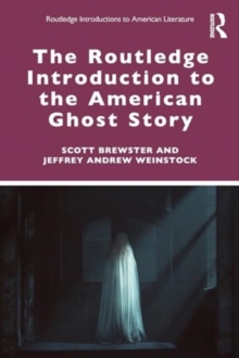 Image for The Routledge Introduction to the American Ghost Story