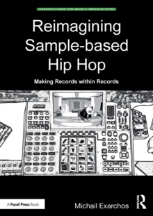 Reimagining Sample-based Hip Hop: Making Records within Records