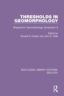 Image for Thresholds in geomorphology  : Binghamton Geomorphology Symposium 9