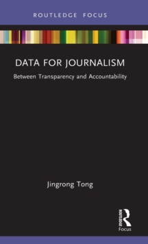 Data for Journalism: Between Transparency and Accountability