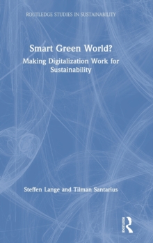 Image for Smart green world?  : making digitalization work for sustainability