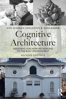 Image for Cognitive architecture  : designing for how we respond to the built environment