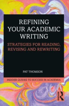 Refining Your Academic Writing: Strategies for Reading, Revising and Rewriting