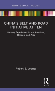 China’s Belt and Road Initiative at Ten: Country Experiences in the Americas, Oceania and Asia