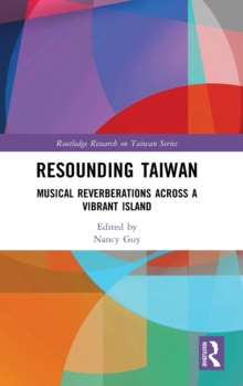 Resounding Taiwan: Musical Reverberations Across a Vibrant Island