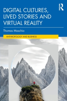 Image for Digital Cultures, Lived Stories and Virtual Reality