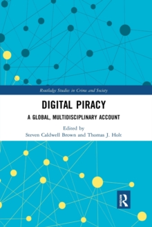 Digital Piracy: A Global, Multidisciplinary Account