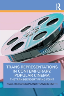 Trans Representations in Contemporary, Popular Cinema: The Transgender Tipping Point