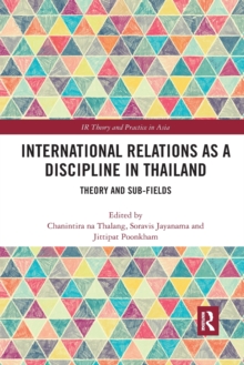 International Relations as a Discipline in Thailand: Theory and Sub-fields