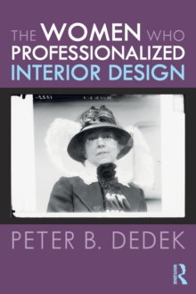 Image for The Women Who Professionalized Interior Design