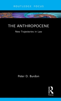 The Anthropocene: New Trajectories in Law