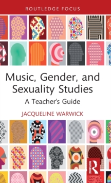 Music, Gender, and Sexuality Studies: A Teacher’s Guide