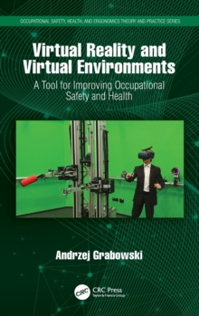 Image for Virtual reality and virtual environments  : a tool for improving occupational safety and health