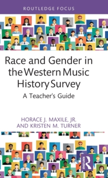 Race and Gender in the Western Music History Survey: A Teacher’s Guide