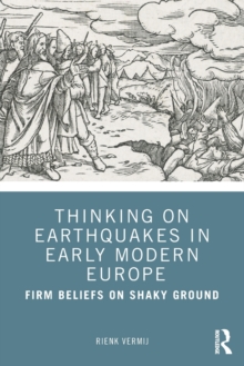 Image for Thinking on Earthquakes in Early Modern Europe