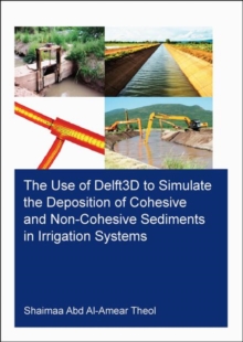 Image for The use of Delft3D to simulate the deposition of cohesive and non-cohesive sediments in irrigation systems